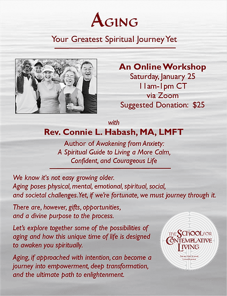 Aging, Your Greatest Spiritual Journey with Rev. Connie L. Habash, MA, LMFT